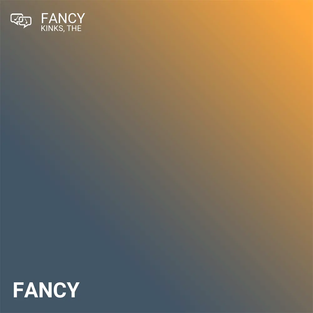 Snippet image for Fancy lyrics by Kinks, The