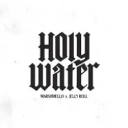 Cover art for Holy Water lyrics by Marshmello x Jelly Roll