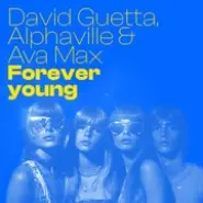 Cover art for Forever Young lyrics by David Guetta, Alphaville & Ava Max