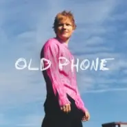 Cover art for Old Phone lyrics by Ed Sheeran